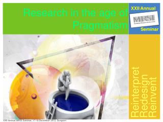 Research in the age of Pragmatism
