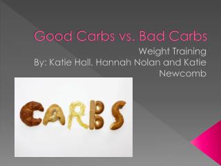 Good Carbs vs. Bad Carbs