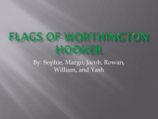 Flags of Worthington Hooker