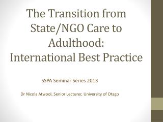 T he Transition from State/NGO Care to Adulthood: International B est P ractice