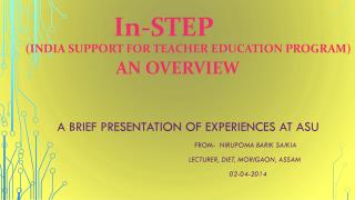 In-STEP ( india support for teacher education program) an overview
