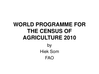 WORLD PROGRAMME FOR THE CENSUS OF AGRICULTURE 2010