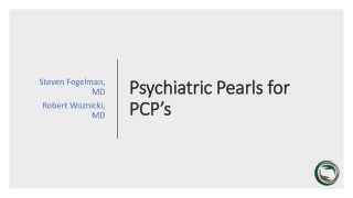 Psychiatric Pearls for PCP’s