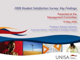 2009 Student Satisfaction Survey: Key Findings Presented at the Management Committee 19 May 2009