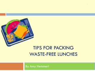 Tips for Packing Waste-free LunchES