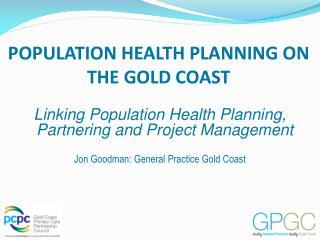 POPULATION HEALTH PLANNING ON THE GOLD COAST