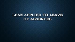 Lean Applied to Leave of Absences