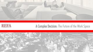 A Complex Decision: The Future of the Work Space