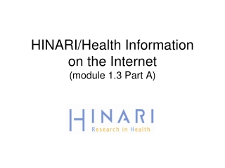 HINARI/Health Information on the Internet (module 1.3 Part A)