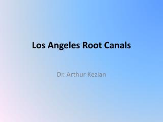 Los Angeles Root Canals
