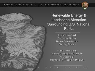 Renewable Energy & Landscape Alteration Surrounding U.S. National Parks