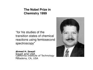 The Nobel Prize in Chemistry 1999