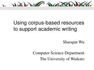Using corpus-based resources to support academic writing