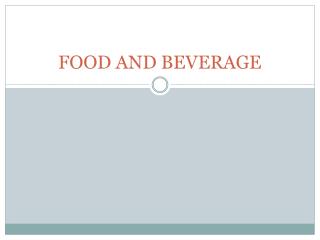 PPT - FOOD AND BEVERAGE PowerPoint Presentation, Free Download - ID:1600804