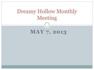 Dreamy Hollow Monthly Meeting