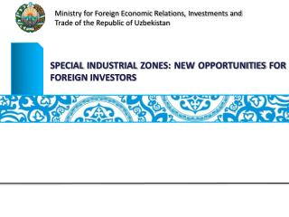 SPECIAL INDUSTRIAL ZONES: NEW OPPORTUNITIES FOR FOREIGN INVESTORS