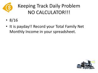 Keeping Track Daily Problem NO CALCULATOR!!!