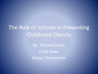 The Role of Schools in Preventing Childhood Obesity