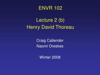 ENVR 102 Lecture 2 (b) Henry David Thoreau