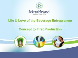 Life & Love of the Beverage Entrepreneur Concept to First Production