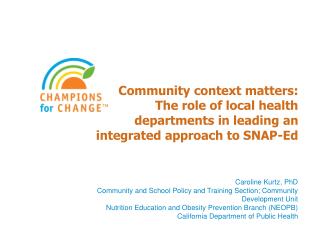 Community context matters: The role of local health departments in leading an integrated approach to SNAP-Ed