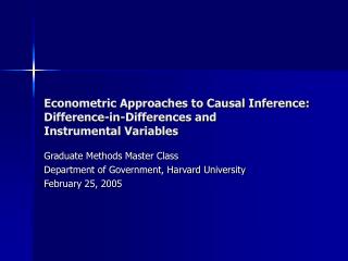 Econometric Approaches to Causal Inference: Difference-in-Differences and Instrumental Variables