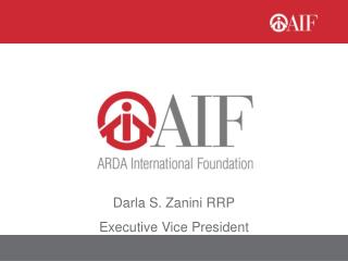 Darla S. Zanini RRP Executive Vice President