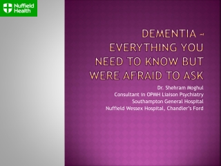 Dementia – everything you need to know but were afraid to ask