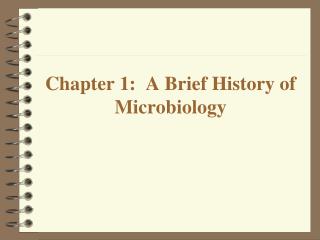 PPT - Chapter 1: A Brief History Of Microbiology PowerPoint ...