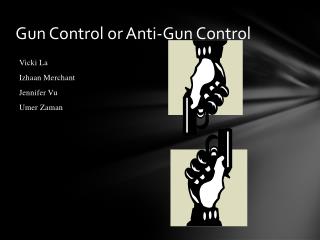Gun Control or Anti-Gun Control