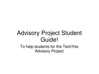 Advisory Project Student Guide!