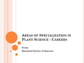 Areas of Specialization in Plant Science - Careers