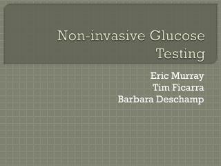 Non-invasive Glucose Testing