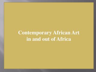 Contemporary African Art in and out of Africa