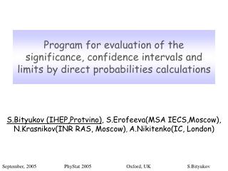Program for evaluation of the significance, confidence intervals and limits by direct probabilities calculations