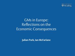 GMs in Europe : Reflections on the Economic Consequences