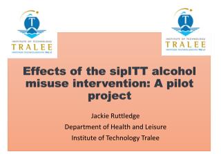 Effects of the sipITT alcohol misuse intervention: A pilot project