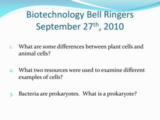 Biotechnology Bell Ringers September 27 th , 2010