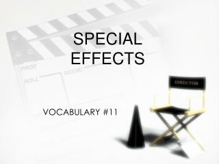 SPECIAL EFFECTS