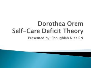 dorothea orem’s self care theory Suson's senior bsn nursing students explain dorothea orem's self-care deficit theory. dorothea orem’s self care theory Suson's senior bsn nursing students explain dorothea orem's self-care deficit theory.