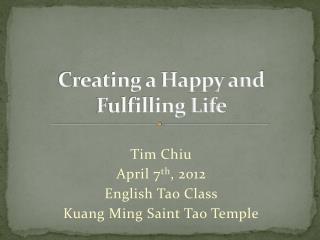 Creating a Happy and Fulfilling Life