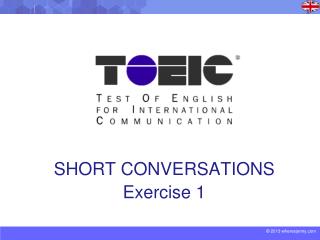 SHORT CONVERSATIONS Exercise 1