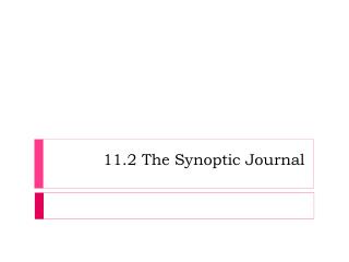 11.2 The Synoptic Journal