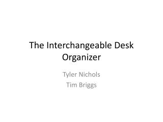 The Interchangeable Desk Organizer