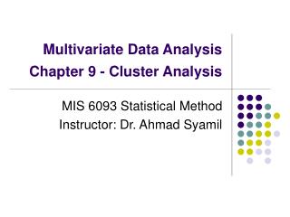 Multivariate Data Analysis Chapter 9 - Cluster Analysis