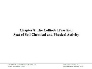Chapter 8 The Colliodal Fraction: Seat of Soil Chemical and Physical Activity