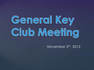 General Key Club Meeting