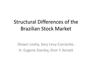 Structural Differences of the Brazilian Stock Market