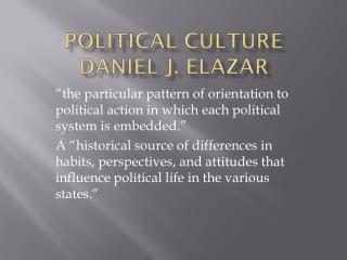 Political Culture Daniel J. Elazar