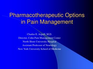 Pharmacotherapeutic Options in Pain Management
